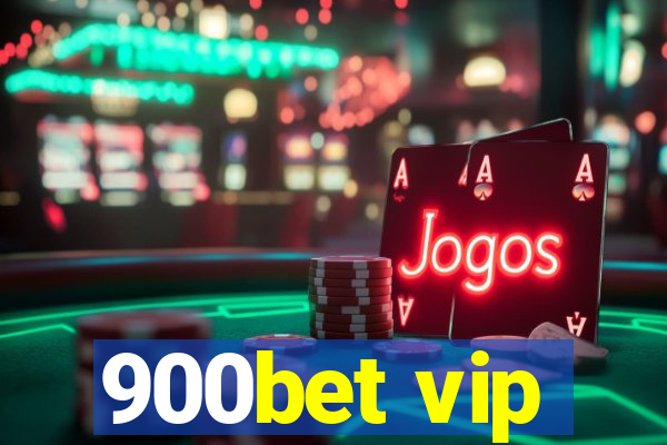 900bet vip